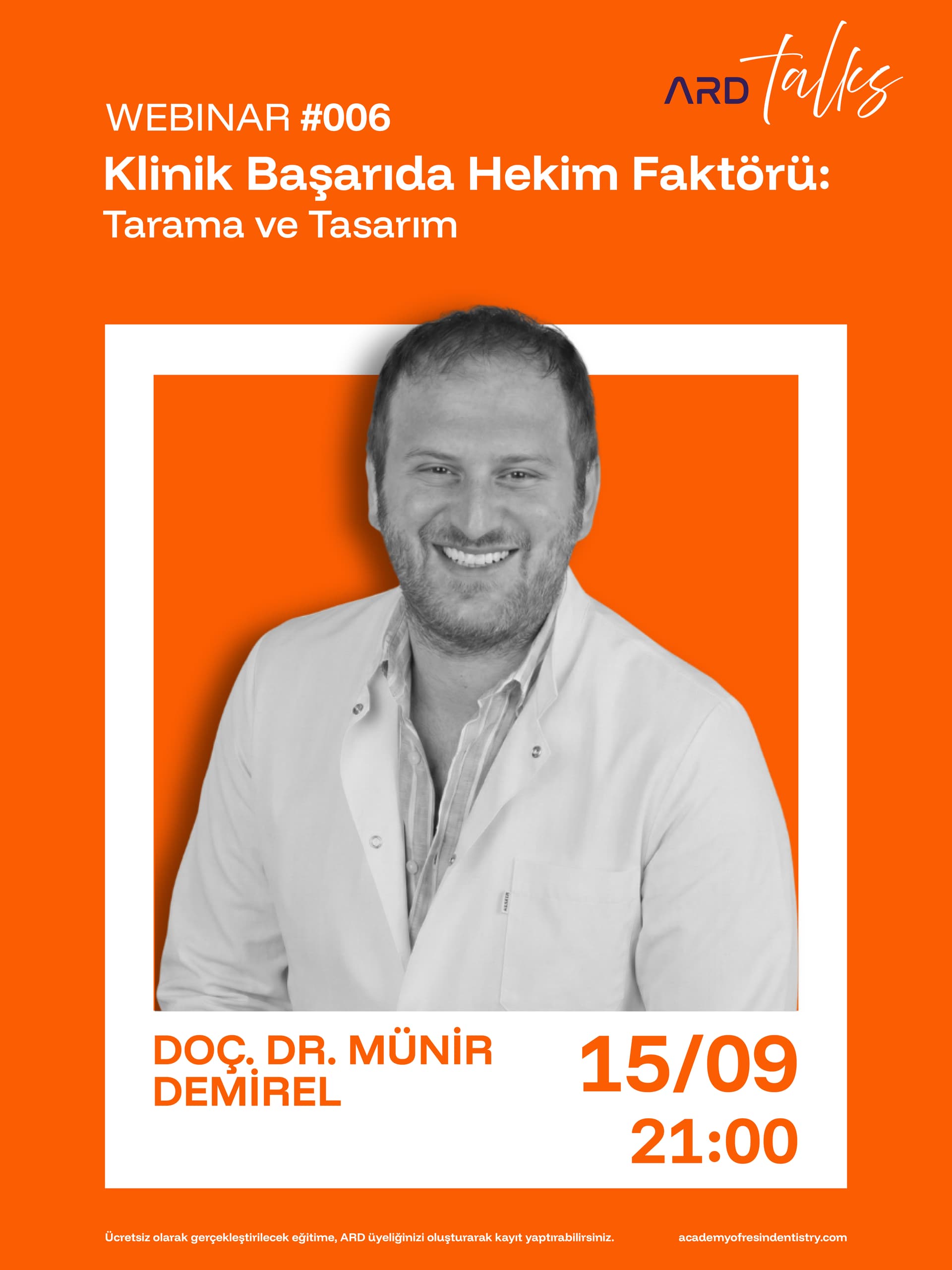 Klinik Başarıda Hekim Faktörü: Tarama ve Tasarım